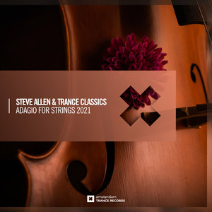 STEVE ALLEN/TRANCE CLASSICS - Adagio For Strings 2021