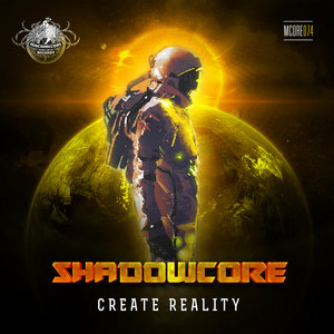 SHADOWCORE - Create Reality