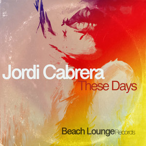 JORDI CABRERA - These Days