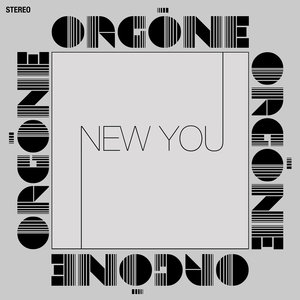 ORGONE - New You
