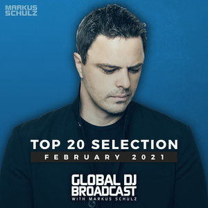 MARKUS SCHULZ/VARIOUS - Global DJ Broadcast: Top 20 February 2021