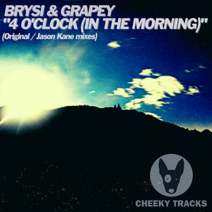 BRYSI/GRAPEY - 4 O'Clock (In The Morning)