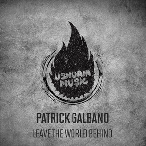 Leave The World Behind By Patrick Galbano On Mp3 Wav Flac Aiff Alac At Juno Download