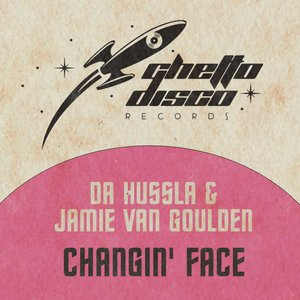 DA HUSSLA/JAMIE VAN GOULDEN - Changin' Face