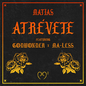 MATIAS FEAT GODWONDER/MA-LESS - Atrevete