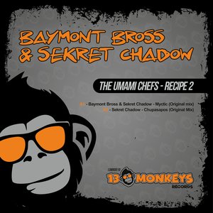 BAYMONT BROSS/SEKRET CHADOW - The Umami Chefs - Recipe 2