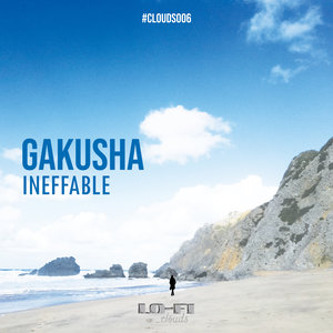 GAKUSHA - Ineffable