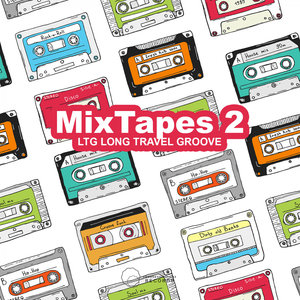 LTG LONG TRAVEL GROOVE - MixTape 2