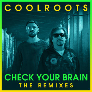 COOLROOTS - Check Your Brain (The Remixes)