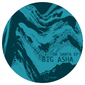 BIG ASHA - DR SANTA EP