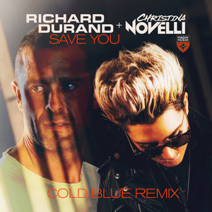 RICHARD DURAND/CHRISTINA NOVELLI - Save You (Cold Blue Extended Remix)
