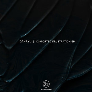 DAHRYL - Distorted Frustration EP