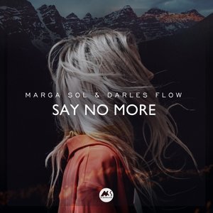 MARGA SOL/DARLES FLOW - Say No More