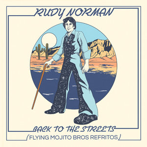 RUDY NORMAN - Back To The Streets (Flying Mojito Bros Refritos)