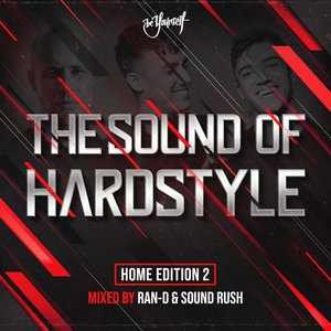 RAN-D/SOUND RUSH/VARIOUS - The Sound Of Hardstyle - Home Edition 2