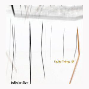 Faulty Things Ep By Infinite Size On Mp3 Wav Flac Aiff Alac At Juno Download