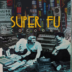 SUPER FU - Cocoons