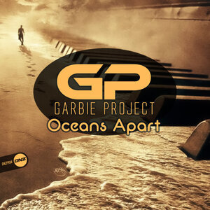GARBIE PROJECT - Oceans Apart (Original Mix)