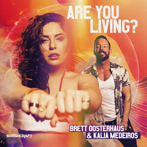 BRETT OOSTERHAUS feat KALIA MEDEIROS - Are You Living?