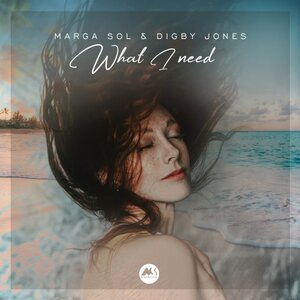 MARGA SOL/DIGBY JONES - What I Need