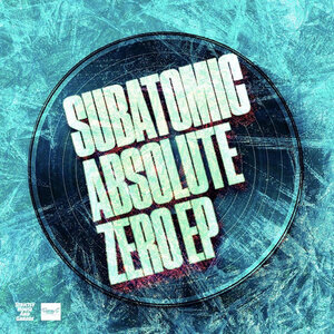 SUBATOMIC - Absolute Zero EP