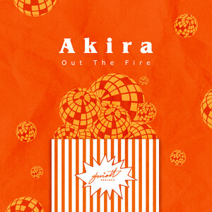 AKIRA - Out The Fire
