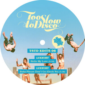 LUXXURY - Too Slow To Disco Edits 06