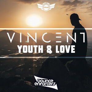 VINCENT - Youth & Love (Bounce Enforcerz Mix)