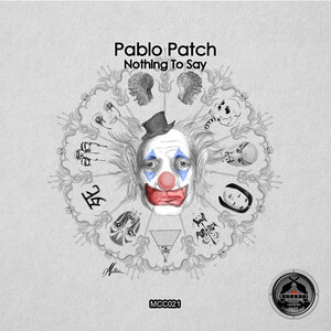 PABLO PATCH - Nothing To Say