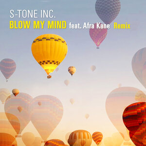 S-TONE INC FEAT AFRA KANE - Blow My Mind (Remix)