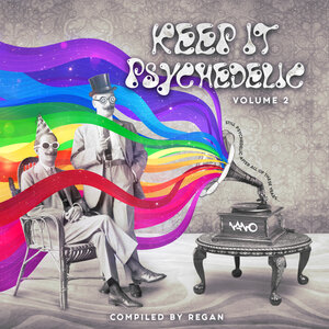 REGAN NANO/VARIOUS - Keep It Psychedelic Vol 2