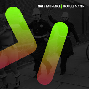 Nate Laurence - Trouble Maker