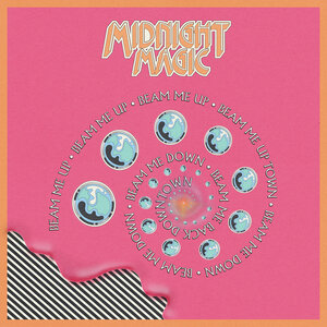 Midnight Magic - Beam Me Up (Remixed)