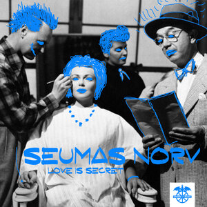 Love Is Secret By Seumas Norv On Mp3 Wav Flac Aiff Alac At Juno Download