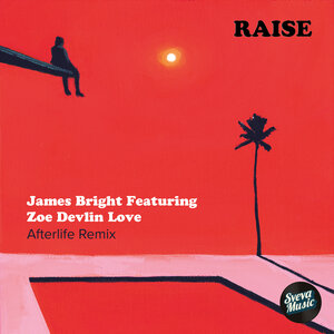 James Bright feat Zoe Devlin Love - Raise (Remix)