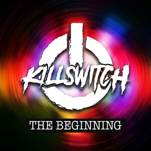 Killswitch - The Beginning