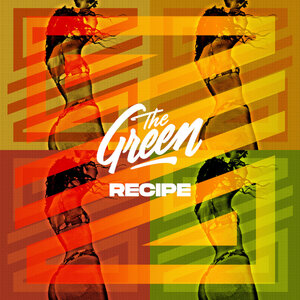 The Green - Recipe (Explicit)