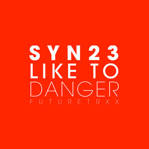 SYN23 - Like To Danger