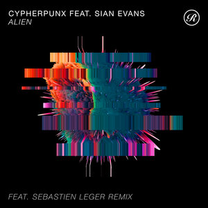 Cypherpunx / Sian Evans - Alien (Sebastien Lager Remix)