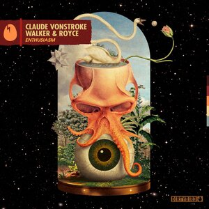 Claude Vonstroke / Walker & Royce - Enthusiasm