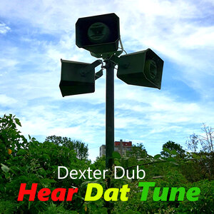 Dexter Dub - Hear Dat Tune