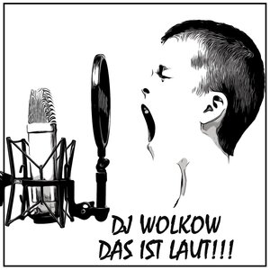 DJ Wolkow - Das Ist Laut!!!