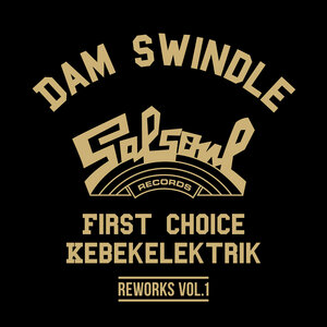 First Choice/Kebekelektrik - Dam Swindle X Salsoul Reworks Vol 1