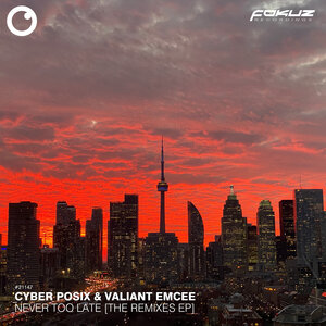 Cyber Posix / Valiant Emcee - Never Too Late (The Remixes) EP
