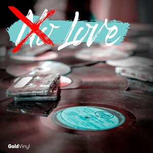 Goldvinyl - No Love