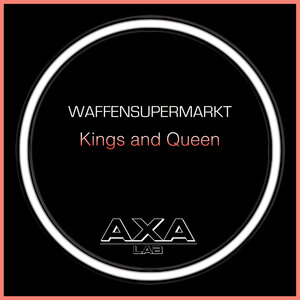 Waffensupermarkt - Kings And Queen