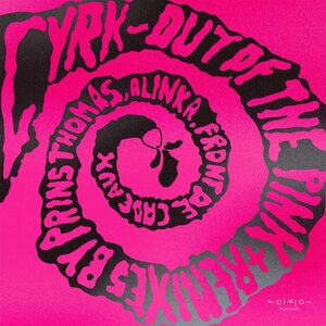CYRK - Out Of The Pink