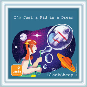 BlackSheep - I'm Just A Kid In A Dream