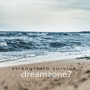 Dreamzone7 - Strength To Survive