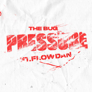The Bug feat Flowdan - Pressure